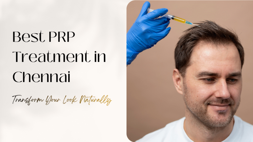 Best prp treatment in chennai